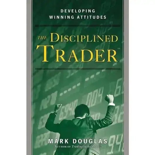 Trading in the Zone & The Disciplined Trader – Mark Douglas - Nisiowelt